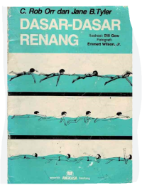 Dasar-dasar renang C.Rob Orr, Jane B.Tyler,Arvid Knudsen; ilustrator,Bill Gow