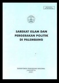 Sarekat Islam dan Pergerakan Politik Di Palembang