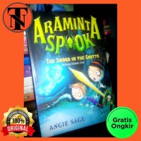 Araminta Spook: The Sword in The Grotto
