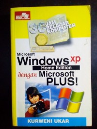 36 Jam Belajar Komputer: Microsoft Wondows XP Home Edition dengan Microsoft Plus!