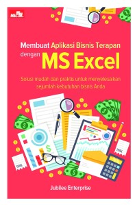 Membuat Aplikasi Bisnis Terapan dengan MS Excel