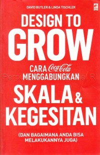 Design to Grow: Cara Coca-Cola Menggabungkan Skala & Kegesitan