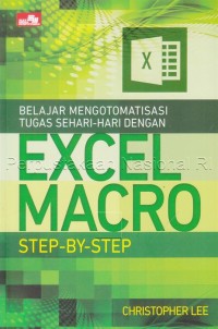 Belajar Mengotomatisasi Tugas Sehari-hari dengan Excel Macro Step-by-Step