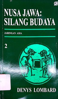 Nusa Jawa: Silang Budaya Kajian Sejarah Terpadu (Bagian II: Jaringan Asia)