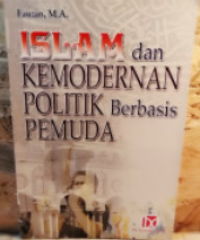 Islam dan Kemodernan Politik Berbasis Pemuda