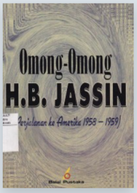 Omong-omong H.B. Jassin : Perjalanan ke Amerika 1958-1959