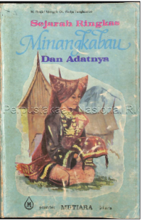 Minangkabau, Sejarah Ringkas dan Adatnya