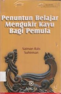 PENUNTUN BELAJAR MENGUKIR KAYU BAGI PEMULA