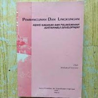 Pembangunan Dan Lingkungan Meniti Gagasan dan Pelaksanaan Sustainabale Development