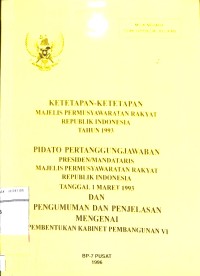 KETETAPAN-KETETAPAN MAJELIS PERMUSTAWARATAN RAKYAT REPUBLIK INDONESIA 1993