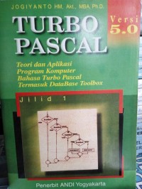 Teori dan Aplikasi Program Komputer Bahasa Pascal Jilid 1
