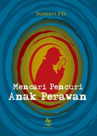 MENCARI PENCURI ANAK PERAWAN