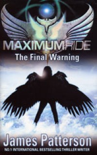 MAXIMUMRIDE: The Final Warning