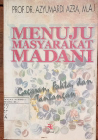 MENUJU MASYARAKAT MADANI