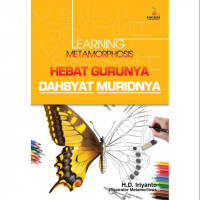 Learning Metamorphosis : Hebat Gurunya, Dahsyat Muridnya 1