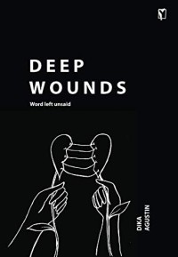 Deep Wounds Word Left Unsaid