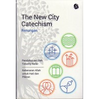 THE NEW CITY CATECHISM (Renungan)