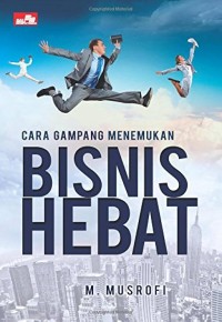 Cara Gampang Menemukan Bisnis Hebat