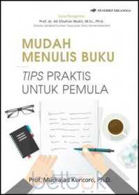 MUDAH MENULIS BUKU - TIPS PRAKTIS UNTUK PEMULA