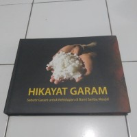 Hikayat Garam Sebutir garam untuk kehidupan di Bumi Seribu Masjid