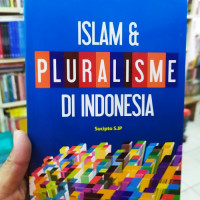 ISLAM & PLURALISME DI INDONESIA