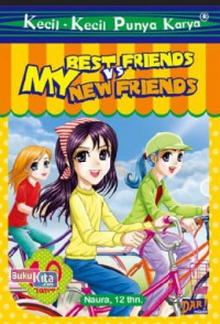 KECIL-KECIL PUNYA KARYA (BEST FRIENDS VS MY NEW FRIENDS)