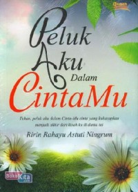 Peluk Aku Dalam  Cinta Mu