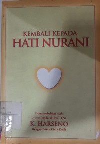 KEMBALI KEPADA HATI NURANI