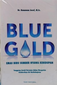 Blue Gold Emas Biru Sumber Nyawa Kehidupan