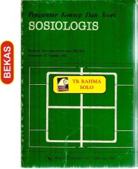 Pengantar Konsep dan Teori Sosiologis