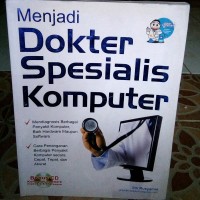 Menjadi Dokter Spesialis Komputer