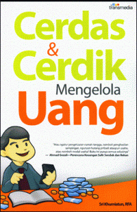 Cerdas dan cerdik mengelola uang