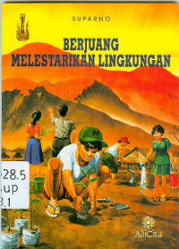 BERJUANG MELESTARIKAN LINGKUNGAN