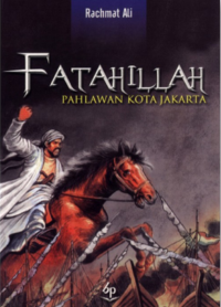 Fatahilah: Pahlawan Kota Jakarta