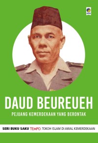 DAUD BEUREUEH (Pejuang Kemerdekaan Yang berontak)