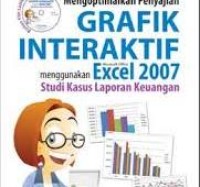 Mengoptimalkan Penyajian GRAFIK INTERAKTIF EXCEL 2007