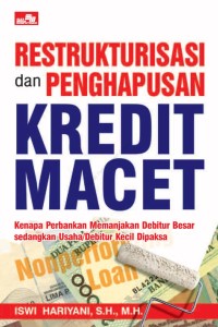 Restrukturisasi dan Penghapusan Kredit Macet