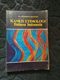 KAMUS ETIMOLOGI BAHASA INDONESIA