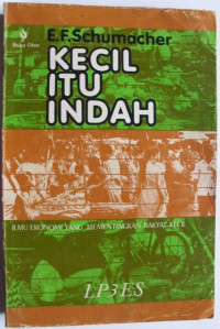 KECIL ITU INDAH (Ilmu Ekonomi yang Mementingkan Rakyat Kecil)