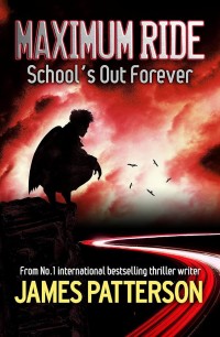 Maximum Ride School's Out Forever