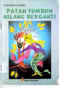 PATAH TUMBUH HILANG BERGANTI