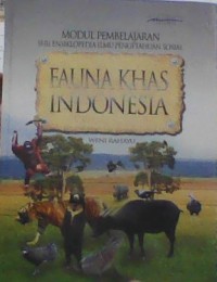 Modul Pembelajaran Seri Ensiklopedia Ilmu Pengetahuan Sosial  ( Fauna Khas Indonesia )