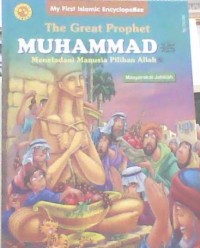 The Great Prophet Muhammad: Meneladani Manusia Pilihan Allah