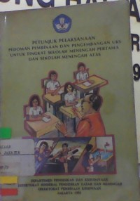 Petunjuk Pelaksanaan Pedoman Pembinaan dan Pengembangan UKS untuk Tingkat Sekolah Menengah Pertama dan Sekolah Menengah Atas