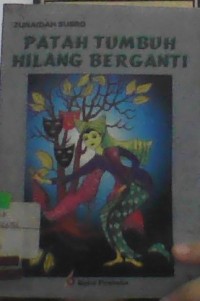 PATAH TUMBUH HILANG BERGANTI