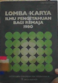 LOMBA KARYA ILMU PENGETAHUAN BAGI REMAJA 1980