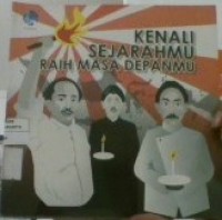 Kenali Sejarahmu Raih Masa Depanmu