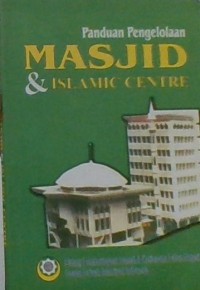 Panduan Pengelolaan Masjid dan Islamic Centre