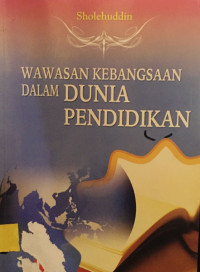 WAWASAN KEBANGSAAN DALAM DUNIA PENDIDIKAN