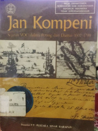 JAN KOMPENI [SEJARAH VOC DALAM PERANG DAN DAMAI 1602 - 1799]